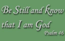 Be Still and Know that I am God