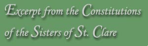 Excerpt from the Constitutions of the Sisters of St. Clare